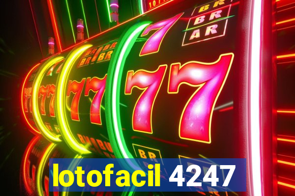 lotofacil 4247